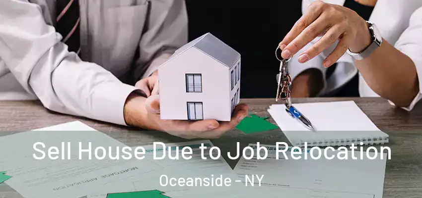  Sell House Due to Job Relocation Oceanside - NY