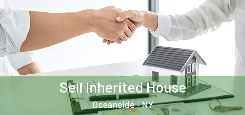  Sell Inherited House Oceanside - NY